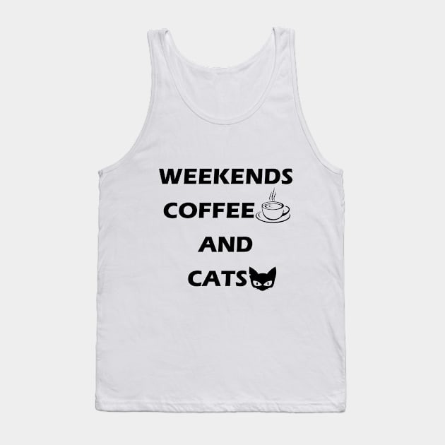 Weekends Coffee and Cats, Gift to Cats and Coffee lover Tank Top by PRINT-LAND